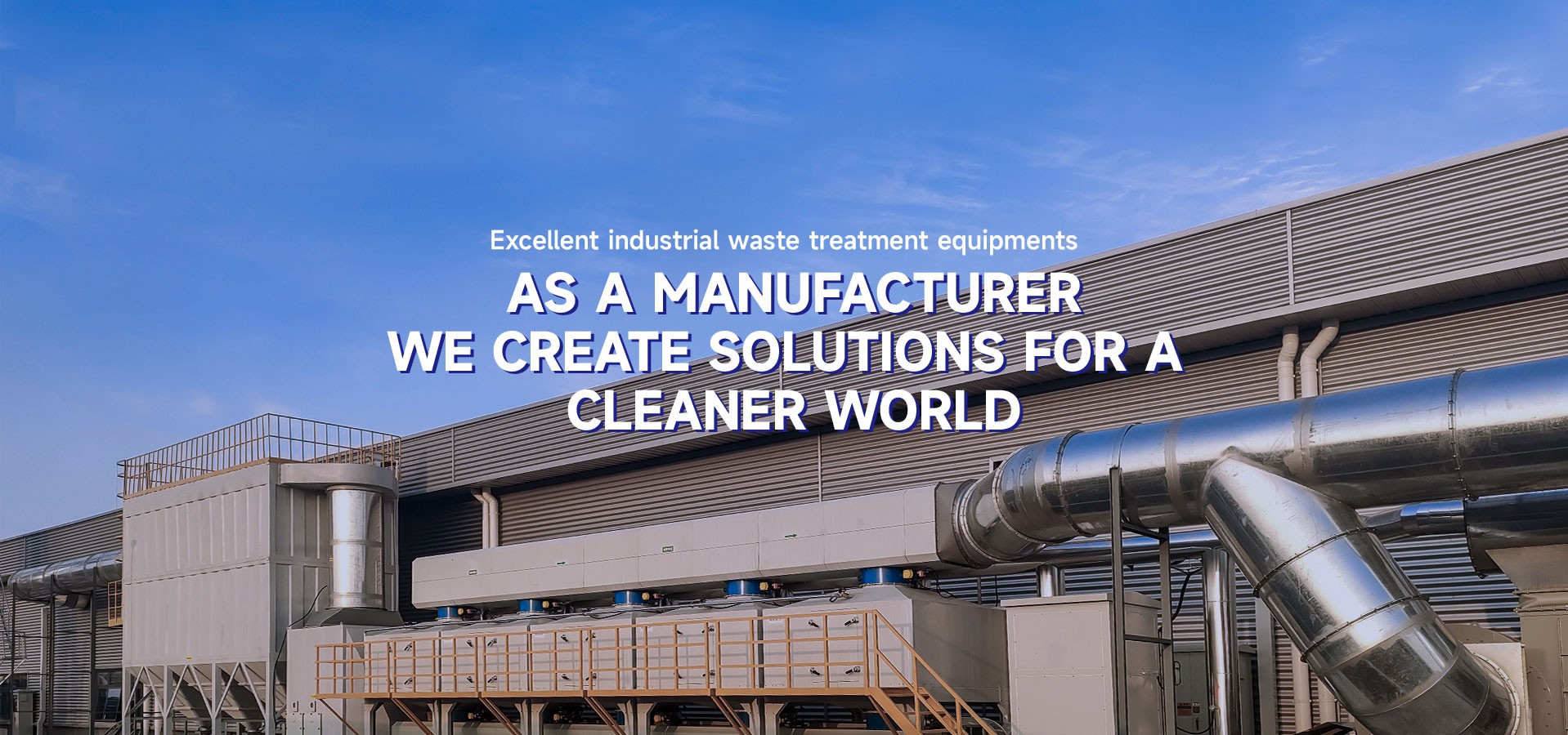 as a manufacturer we create solutions for a cleaner world